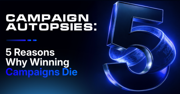 ClickDealer graphic with a large stylized number 5 wrapped in dollar bills, illustrating "Campaign Autopsies: 5 Reasons Why Winning Campaigns Die"